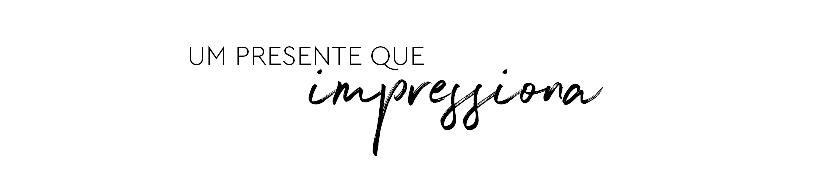 Um presente que impressiona