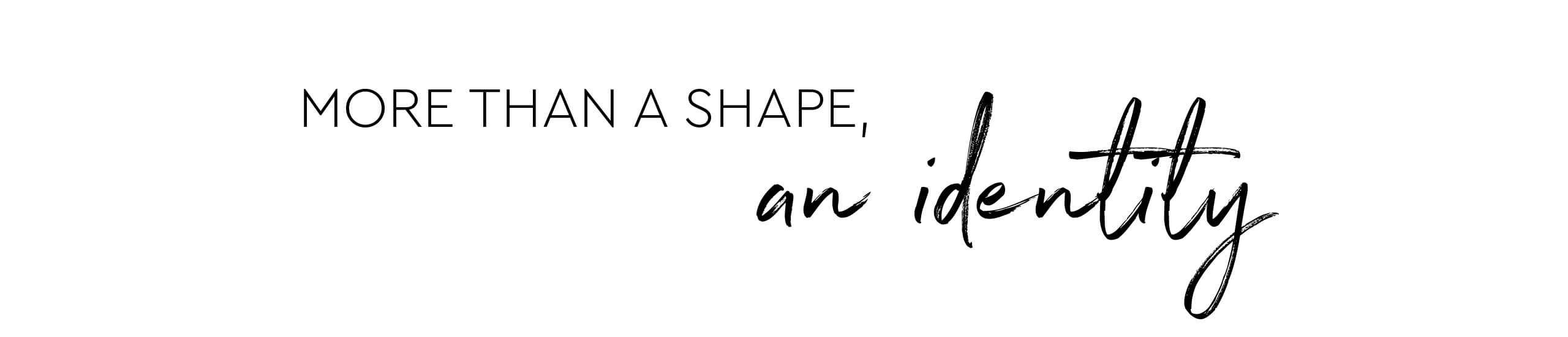 More than a form, an identity